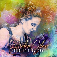 #2 - Christie Ulicny - Broken Glass Christie Ulicny - Broken Glass