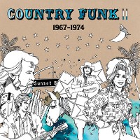 #5 - Various - Country Funk II: 1967-1974 Various - Country Funk II: 1967-1974