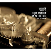 #4 - Remi Bolduc Jazz Ensemble - Tribute to Dave Brubeck Remi Bolduc Jazz Ensemble - Tribute to Dave Brubeck