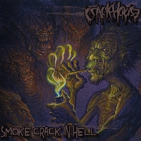 #6 - Crack House - Smoke Crack In Hell Crack House - Smoke Crack In Hell