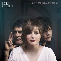 #4 - Lori Cullen - Sexsmith Swinghammer Songs Lori Cullen - Sexsmith Swinghammer Songs