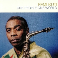 #5 - Femi Kuti - One People One World Femi Kuti - One People One World