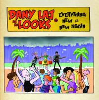 #8 - Dany Laj and the Looks - Everything New Is New Again Dany Laj and the Looks - Everything New Is New Again