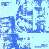 #16 - Dead Soft - New Emotion (EP) Dead Soft - New Emotion (EP)
