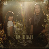 #4 - Digging Roots - For The Light Digging Roots - For The Light