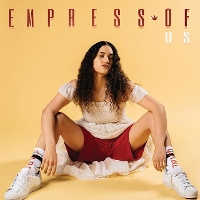 #1 - Empress Of - Us Empress Of - Us