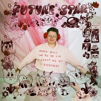 #3 - future star - WHEN WILL THE DJ OF LOVE GRANT ME MY 1 REQUEST? future star - WHEN WILL THE DJ OF LOVE GRANT ME MY 1 REQUEST?