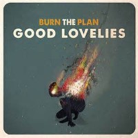 #3 - The Good Lovelies - Burn The Plan The Good Lovelies - Burn The Plan