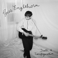 #1 - Gus Englehorn - Death & Transfiguration Gus Englehorn - Death & Transfiguration