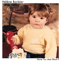 #3 - Hélène Barbier - Have You Met Elliott? Hélène Barbier - Have You Met Elliott?