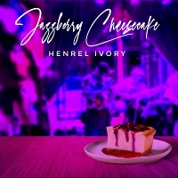 #5 - Henrel Ivory - Jazzberry Cheesecake Henrel Ivory - Jazzberry Cheesecake