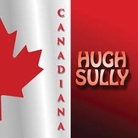#8 - Hugh Sully - Canadiana Hugh Sully - Canadiana