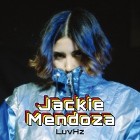 #3 - Jackie Mendoza - LuvHz Jackie Mendoza - LuvHz