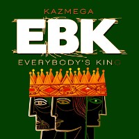 #4 - KazMega - Everybody's KINg 1.0 KazMega - Everybody's KINg 1.0