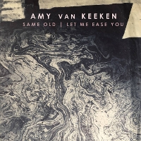 #7 - Amy van Keeken - Same Old b/w Let Me Ease You Amy van Keeken - Same Old b/w Let Me Ease You