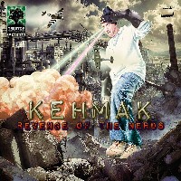 #4 - Kehmak - Revenge Of The Nerds Kehmak - Revenge Of The Nerds