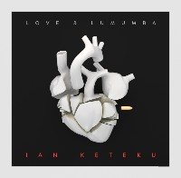 #9 - Ian Keteku - Love & Lumumba Ian Keteku - Love & Lumumba