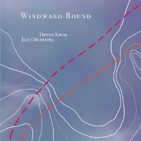 #7 - Dennis Kwok Jazz Orchestra - Windward Bound Dennis Kwok Jazz Orchestra - Windward Bound