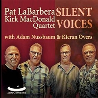 #2 - Kirk Macdonald Pat LaBarbera Quartet - Silent Voices Kirk Macdonald Pat LaBarbera Quartet - Silent Voices