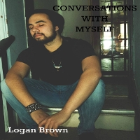 #2 - Logan Brown - Conversations With Myself Logan Brown - Conversations With Myself