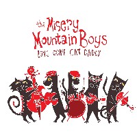 #4 - The Misery Mountain Boys - Long Gone Cat Daddy The Misery Mountain Boys - Long Gone Cat Daddy
