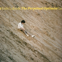 #7 - Luke Lalonde - The Perpetual Optimist Luke Lalonde - The Perpetual Optimist