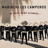 #1 - Mariachi Los Camperos - De Ayer para Siempre Mariachi Los Camperos - De Ayer para Siempre