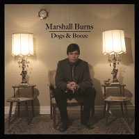 #2 - Marshall Burns - Dogs & Booze Marshall Burns - Dogs & Booze