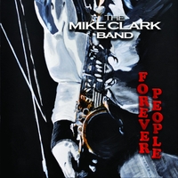 #9 - Mike Clark Band - Forever People Mike Clark Band - Forever People