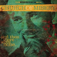#6 - Church Of Misery - And Then There Were None Church Of Misery - And Then There Were None