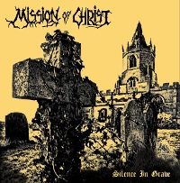 #2 - Mission Of Christ - Silence In Grave + Realms Of Evil (1986-1989) Mission Of Christ - Silence In Grave + Realms Of Evil (1986-1989)