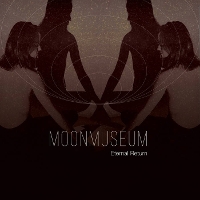 #5 - Moonmuseum - Eternal Return Moonmuseum - Eternal Return