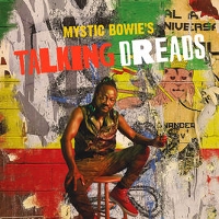 #3 - Mystic Bowie - Mystic Bowie's Talking Dreads Mystic Bowie - Mystic Bowie's Talking Dreads