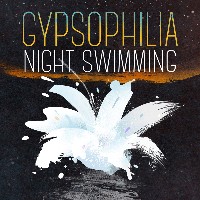 #3 - Gypsophilia - Night Swimming Gypsophilia - Night Swimming