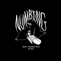 #3 - Numbing - Make Yourself Hard To Kill Numbing - Make Yourself Hard To Kill