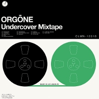 #4 - Orgone - Undercover Mixtape Orgone - Undercover Mixtape