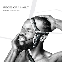 #9 - Pieces Of A Man - Made In Pieces Pieces Of A Man - Made In Pieces