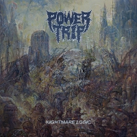 #4 - Power Trip - Nightmare Logic Power Trip - Nightmare Logic