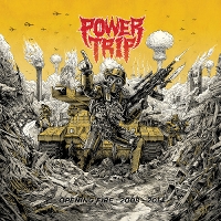 #7 - Power Trip - Opening Fire: 2008-2014 Power Trip - Opening Fire: 2008-2014