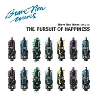 #2 - The Pursuit Of Happiness - Brave New Waves The Pursuit Of Happiness - Brave New Waves