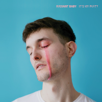#3 - Radiant Baby - It's My Party EP Radiant Baby - It's My Party EP