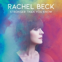 #5 - Rachel Beck - Stronger Than You Know Rachel Beck - Stronger Than You Know