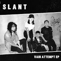 #8 - Slant - Vain Attempt Slant - Vain Attempt