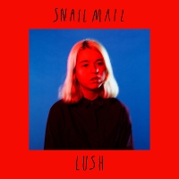 #5 - Snail Mail - Lush Snail Mail - Lush