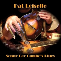 #4 - Pat Loiselle - Sonny Boy Gumbo's Blues Pat Loiselle - Sonny Boy Gumbo's Blues