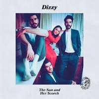 #6 - Dizzy - The Sun and Her Scorch Dizzy - The Sun and Her Scorch