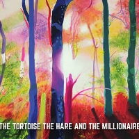 The Tortoise The Hare & The Millionaire - The Tortoise the Hare & the Millionaire EP