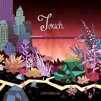 #3 - Copperhead - Touch Copperhead - Touch