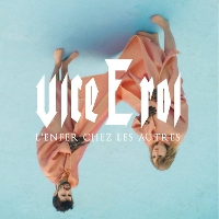 #6 - vice E roi - L'enfer chez les autres vice E roi - L'enfer chez les autres
