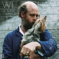 #4 - Will Oldham - Songs of Love and Horror Will Oldham - Songs of Love and Horror